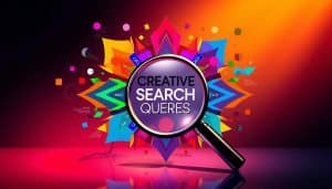 Kreative und spezifische Suchanfragen: