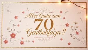 Sprüche für eine Geburtstagskarte 70. Geburtstag